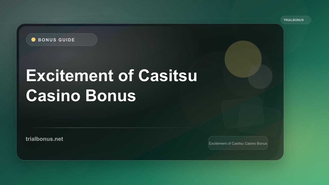 Excitement of Casitsu Casino Bonus review