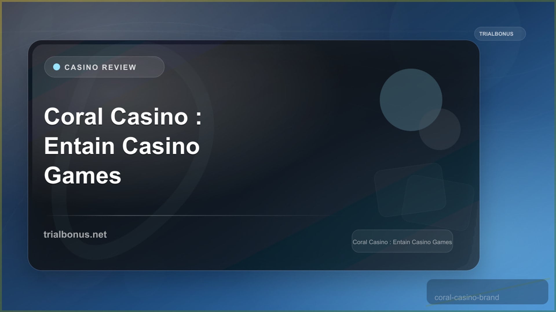 Coral Casino Review: Entain Casino Games and Bonuses review