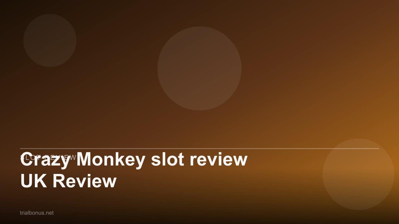 Crazy Monkey slot review UK Review review