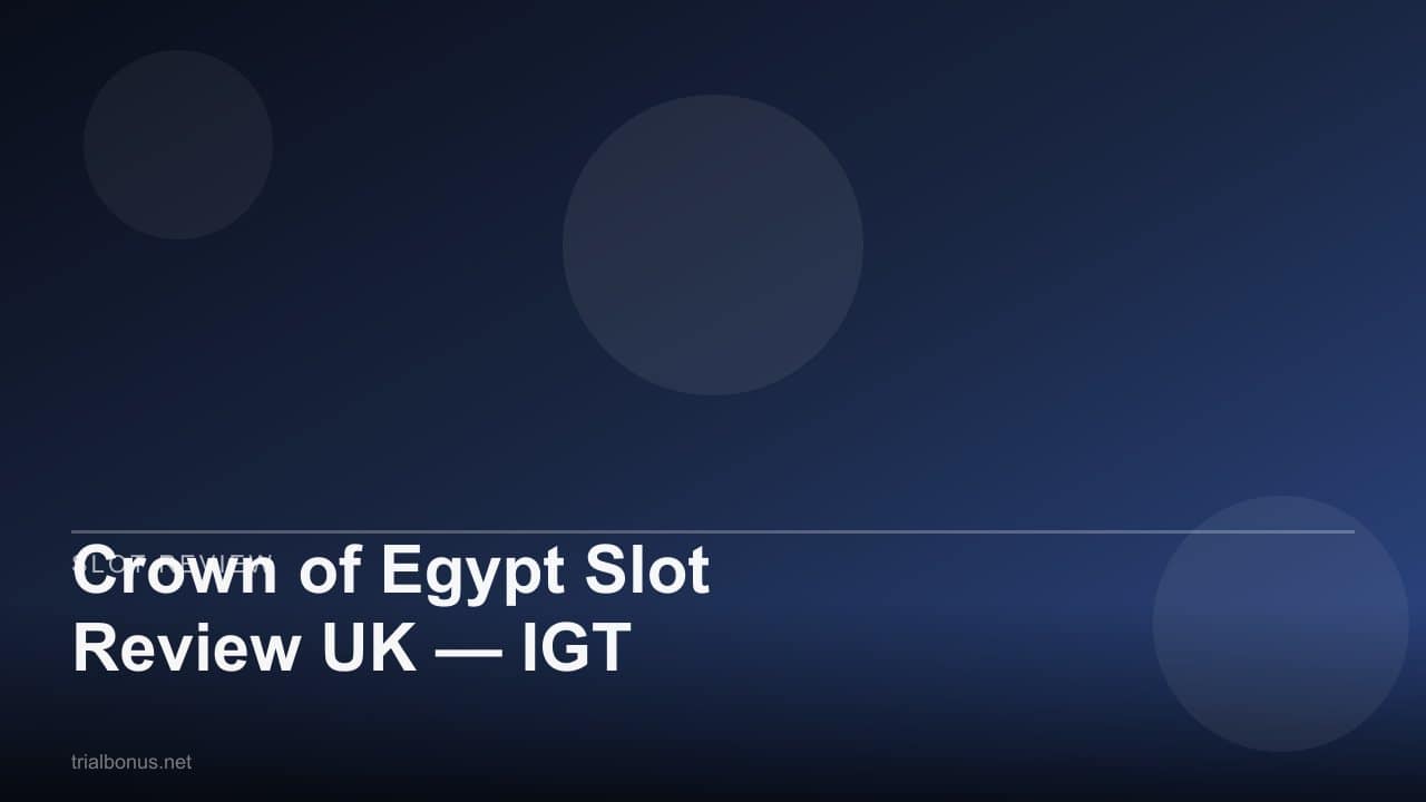 Crown of Egypt Slot Review UK — IGT review