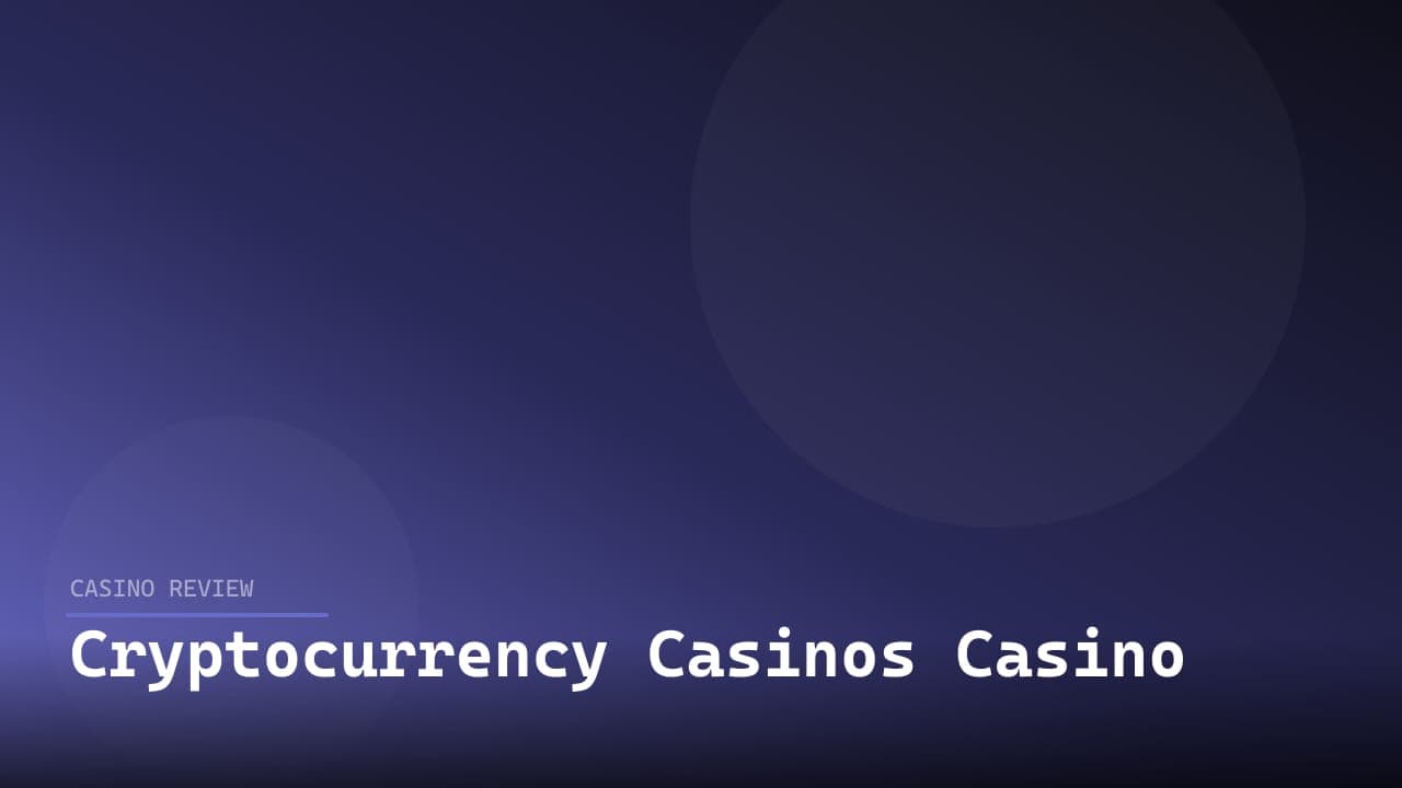 Cryptocurrency Casinos Casino review