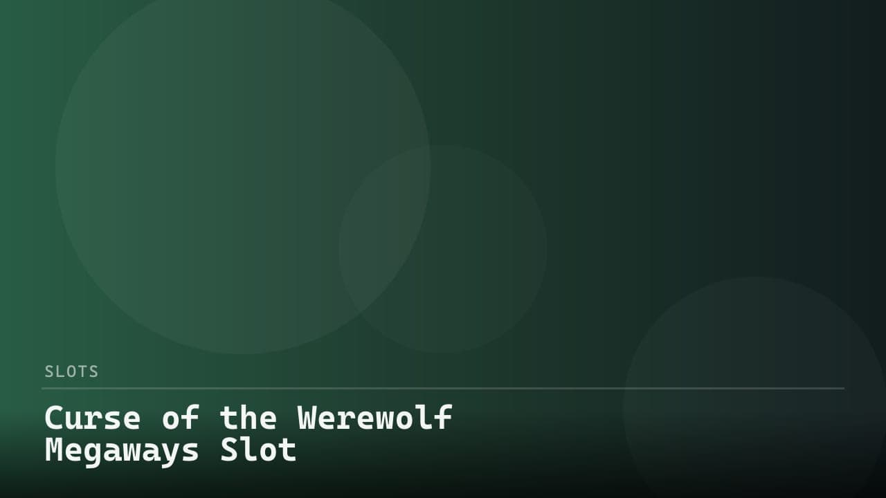 Curse of the Werewolf Megaways Slot review