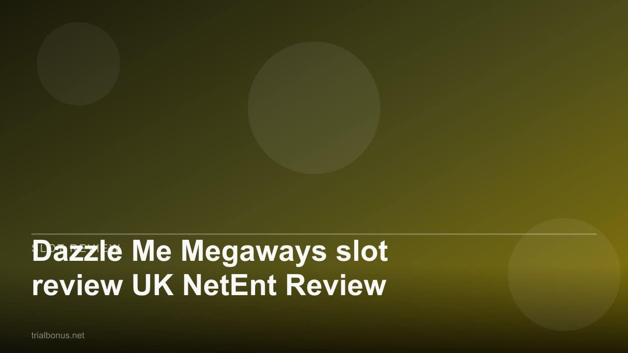 Dazzle Me Megaways slot review UK NetEnt Review review