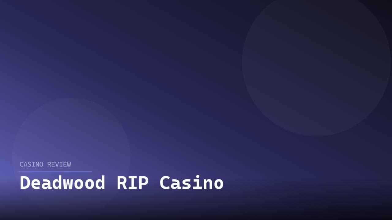 Deadwood RIP Casino review