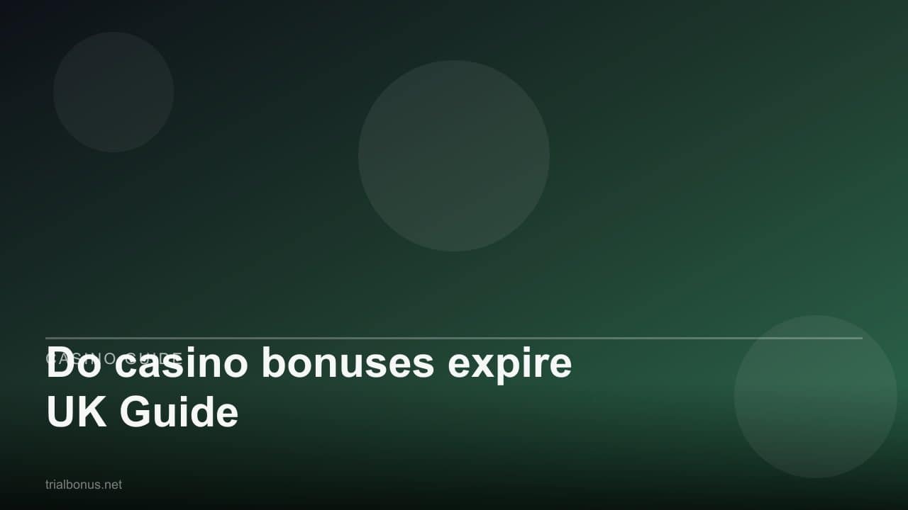 Do casino bonuses expire UK Guide review