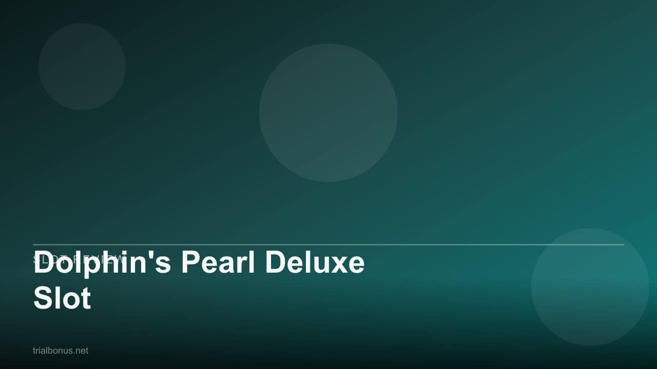 Dolphin's Pearl Deluxe Slot review