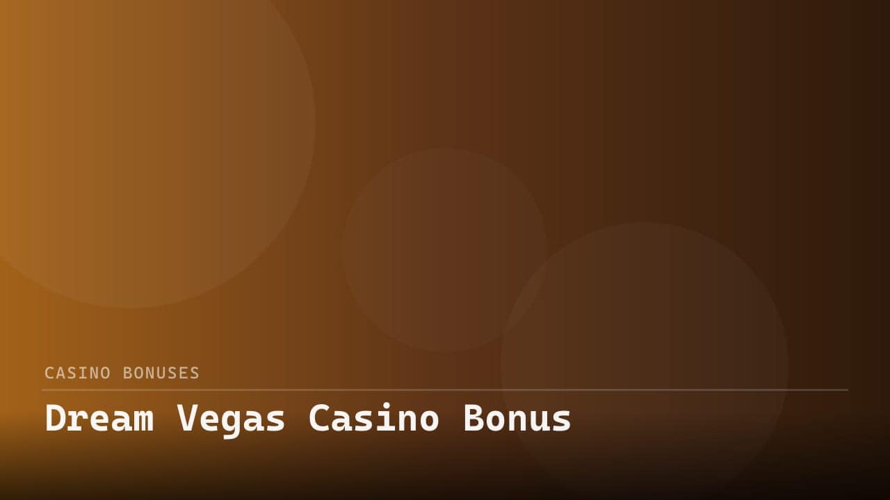 Dream Vegas Casino Bonus review