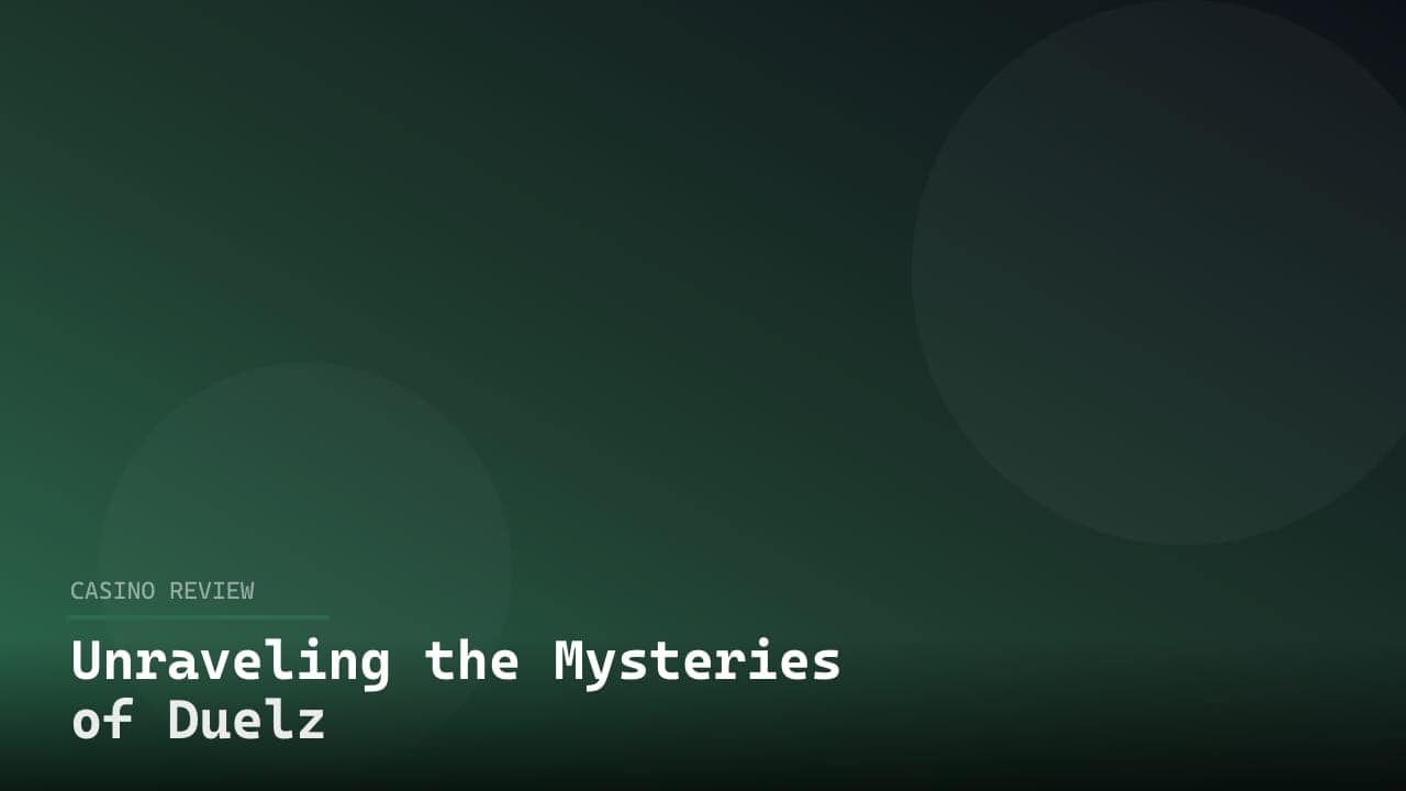 Unraveling the Mysteries of Duelz review