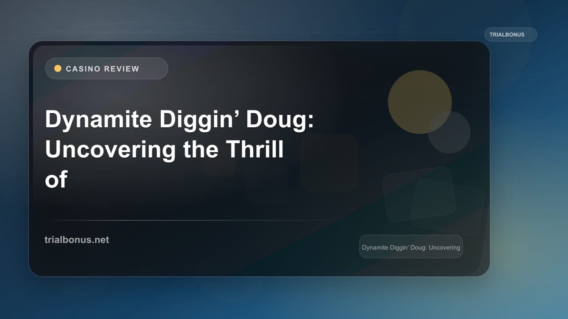 Dynamite Diggin’ Doug: Uncovering the Thrill of Online Slot Gaming review