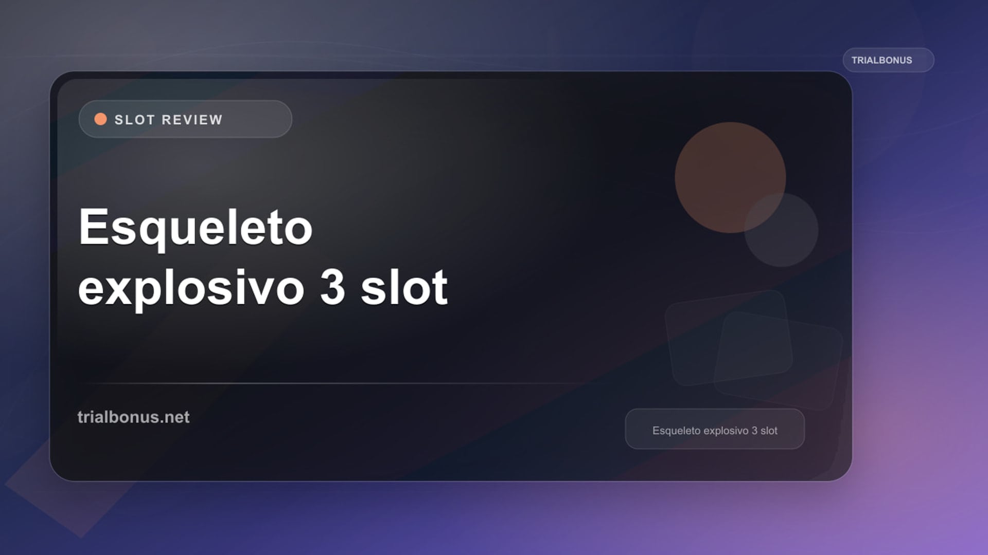 Esqueleto Explosivo 3 Slot: What to Verify review