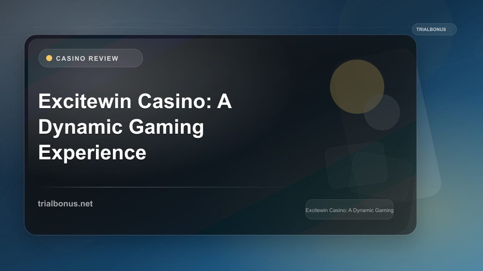 Excitewin Casino: A Dynamic Gaming Experience review