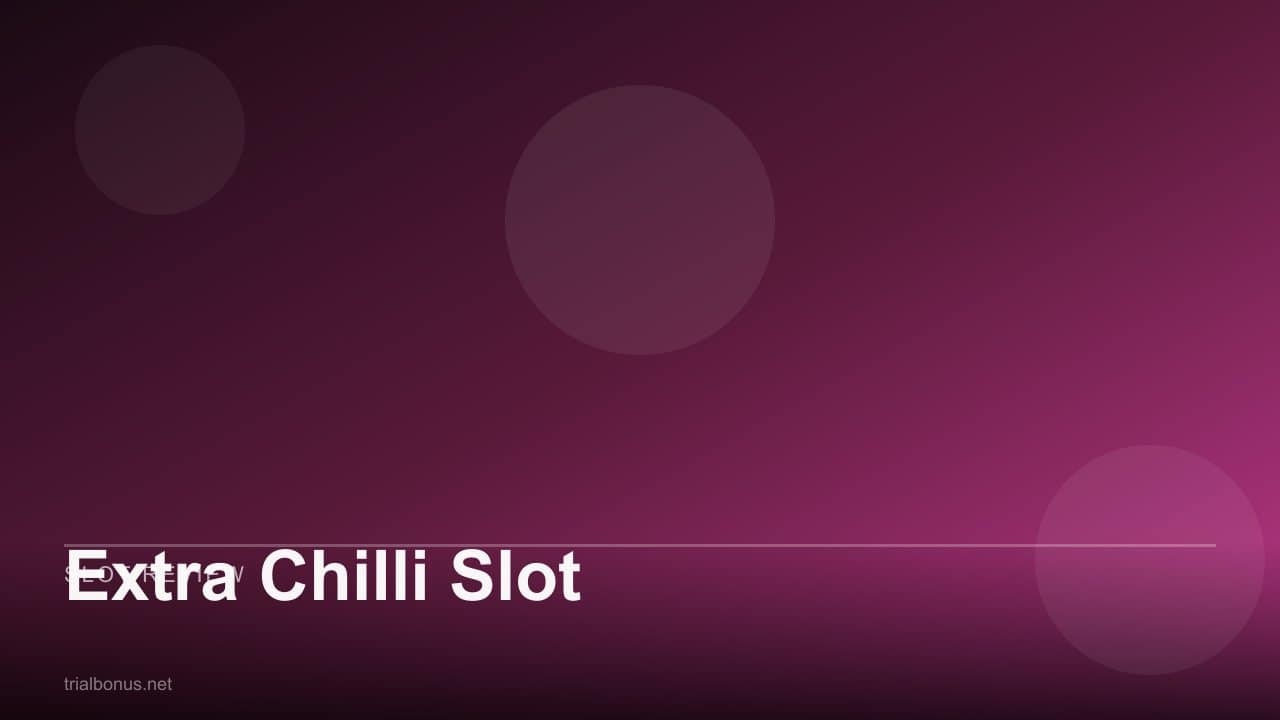 Extra Chilli Slot review