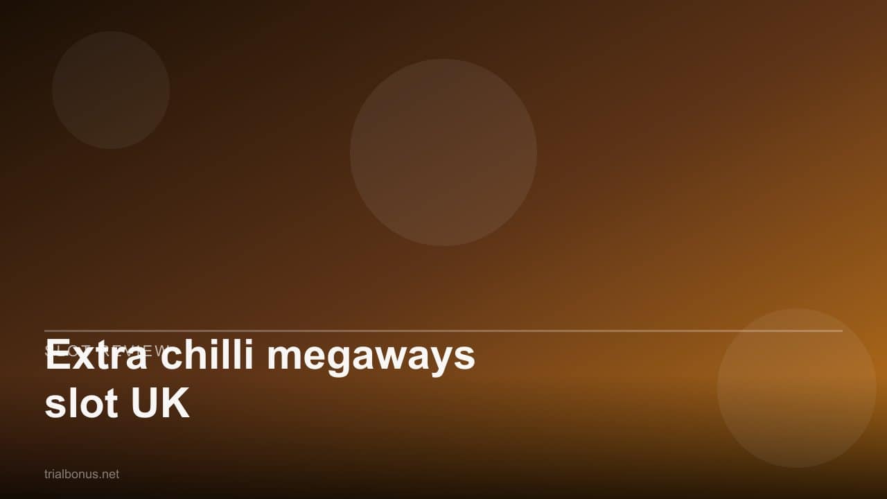 Extra chilli megaways slot UK review