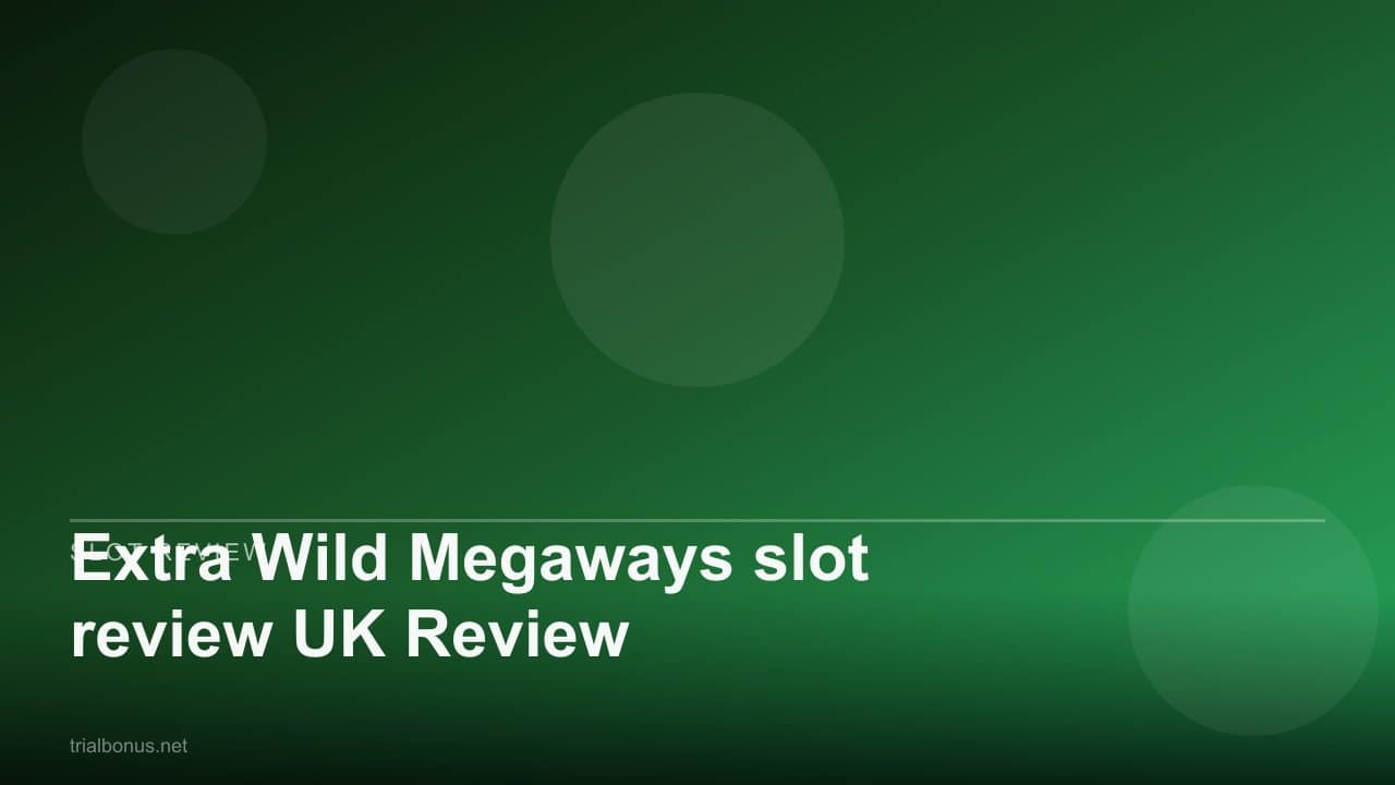 Extra Wild Megaways slot review UK Review review