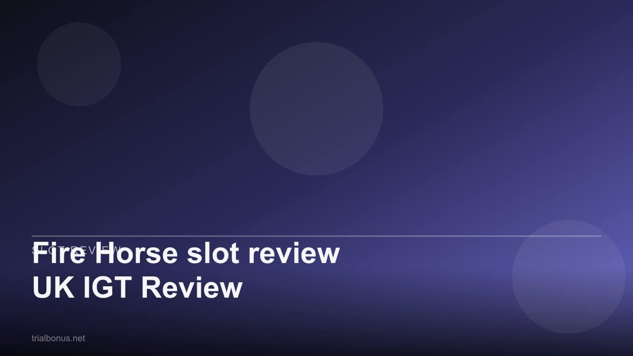 Fire Horse slot review UK IGT Review review