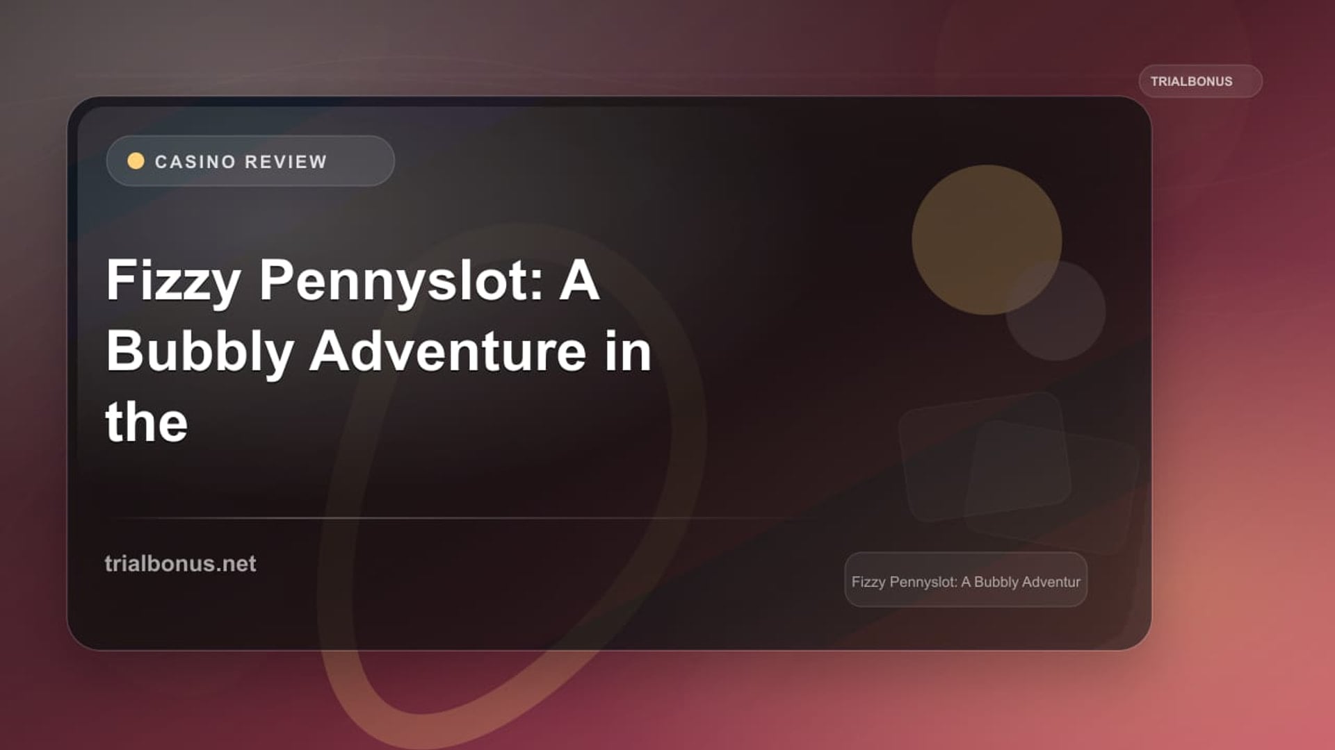 Fizzy Pennyslot: A Bubbly Adventure in the Penny Arcade review
