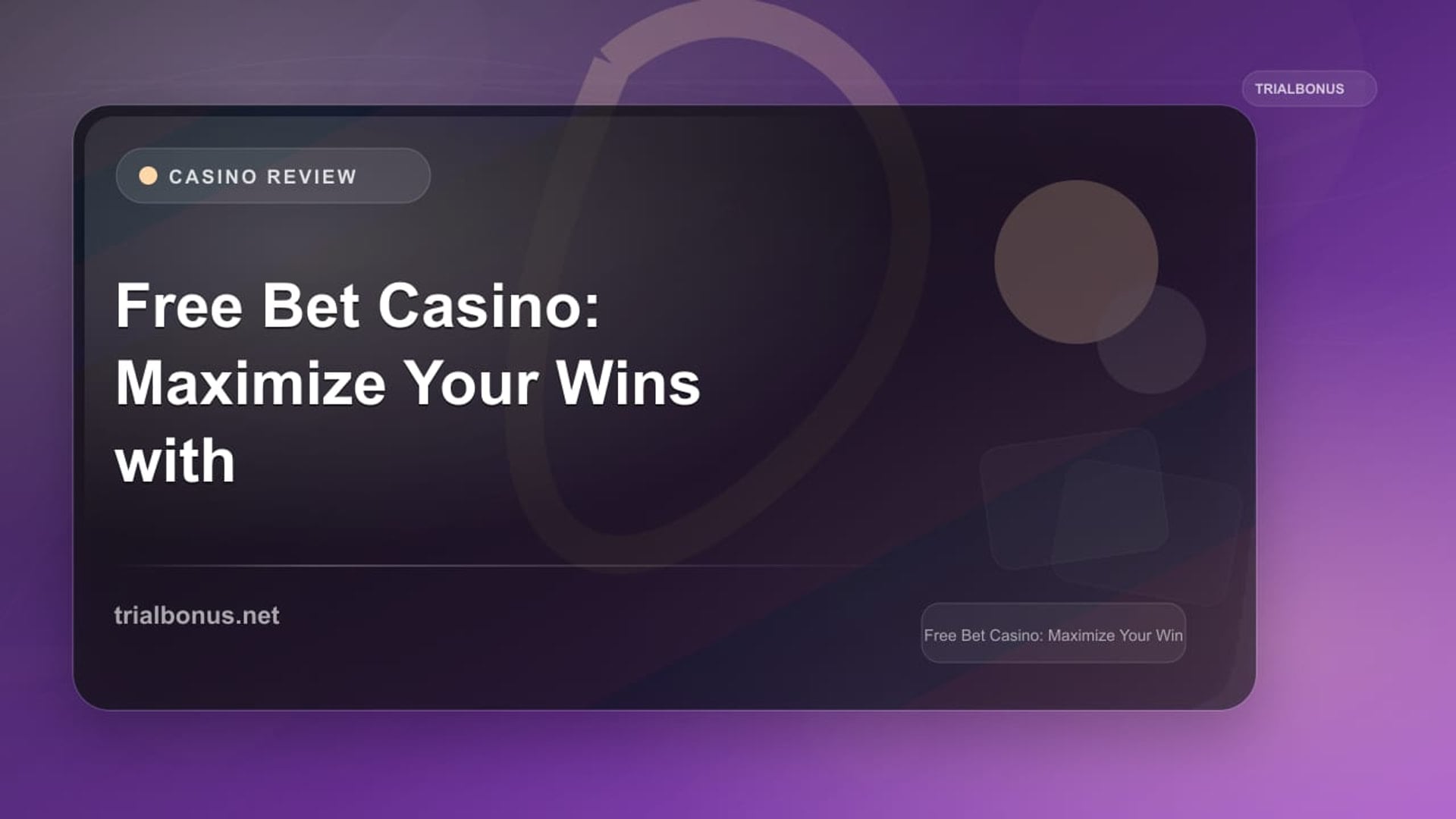 Free Bet Casino: Maximize Your Wins with Expert Tips review