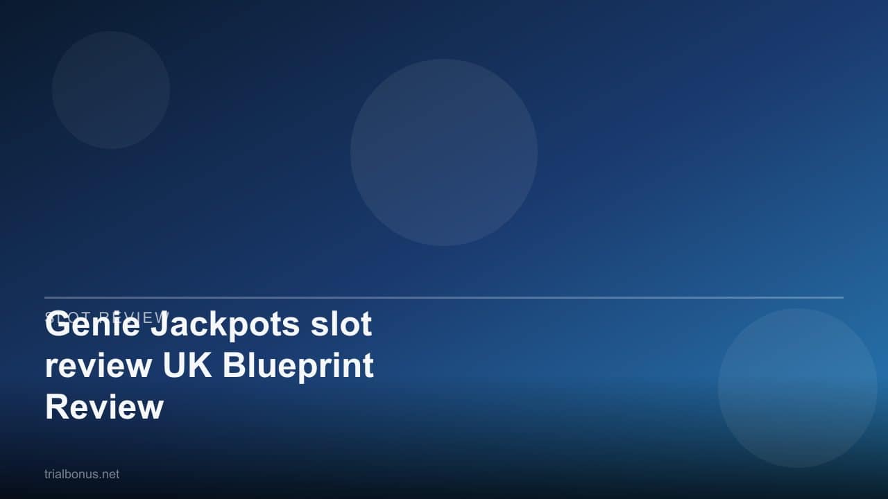 Genie Jackpots slot review UK Blueprint Review review