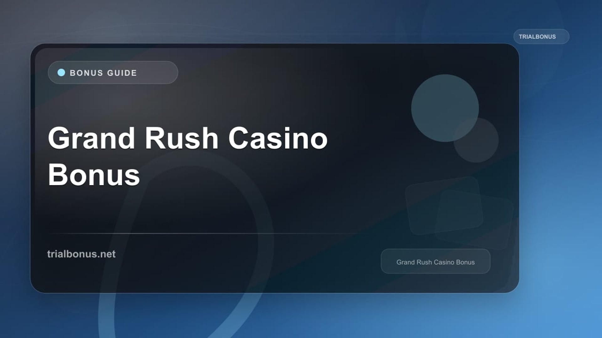 Grand Rush Casino Bonus review