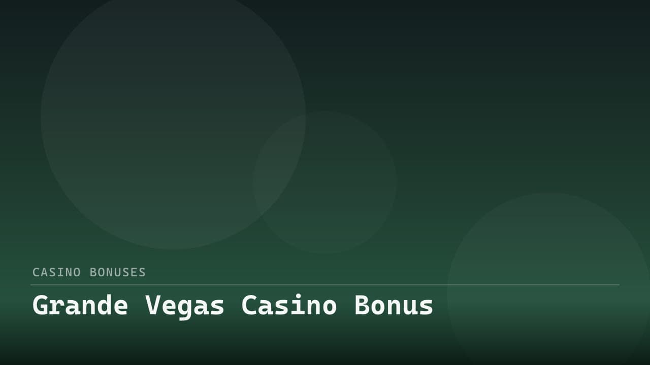 Grande Vegas Casino Bonus review