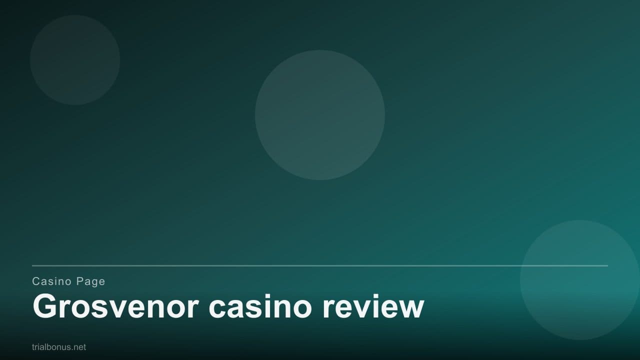 Grosvenor casino review Review