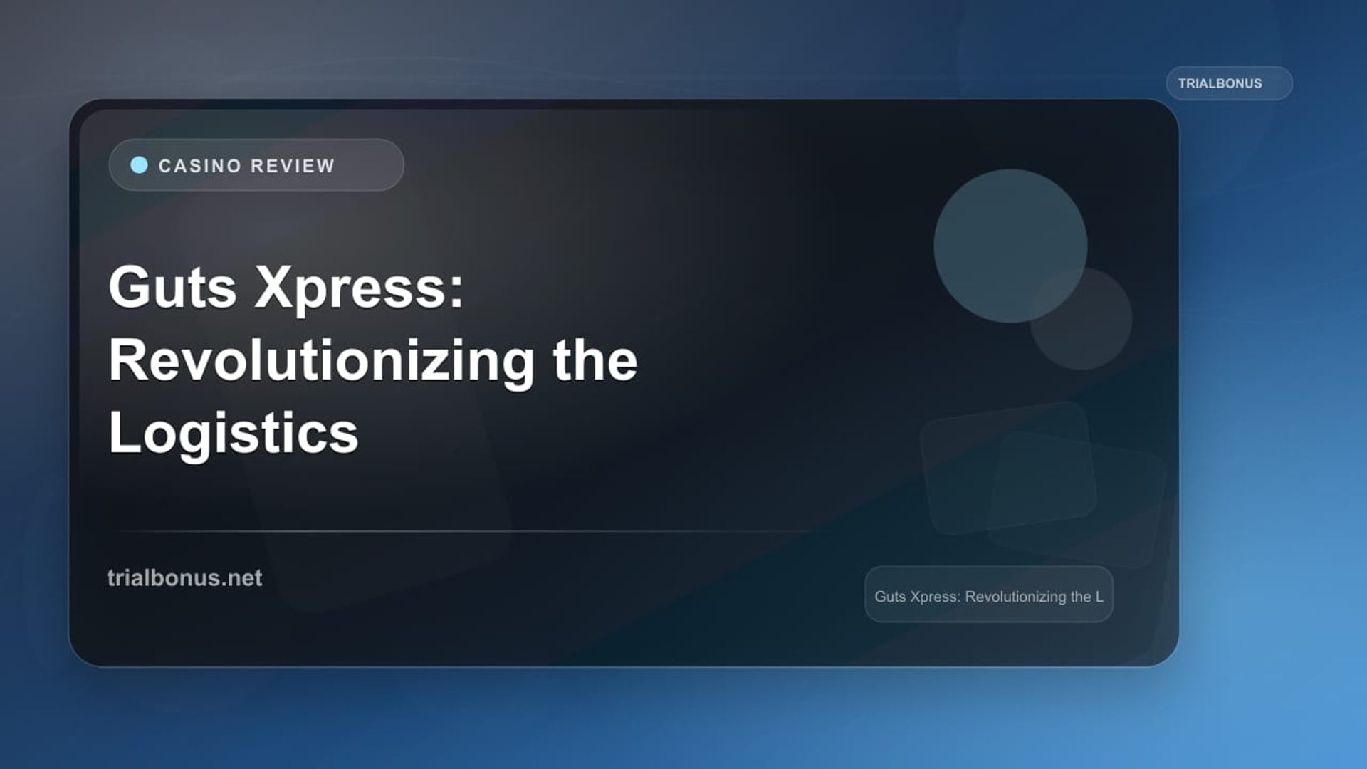 Guts Xpress: Revolutionizing the Logistics Landscape review