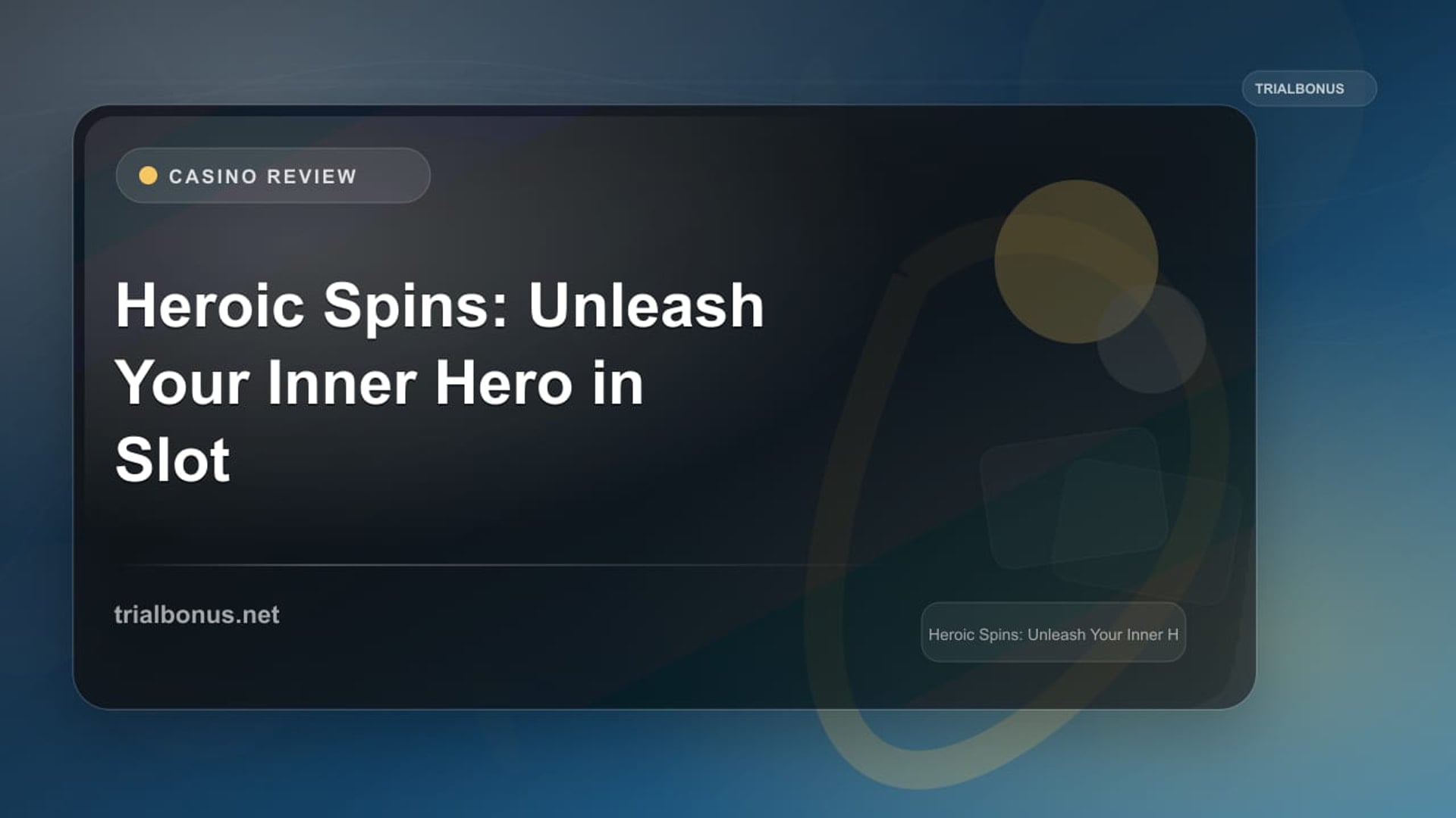 Heroic Spins: Unleash Your Inner Hero in Slot Gaming review