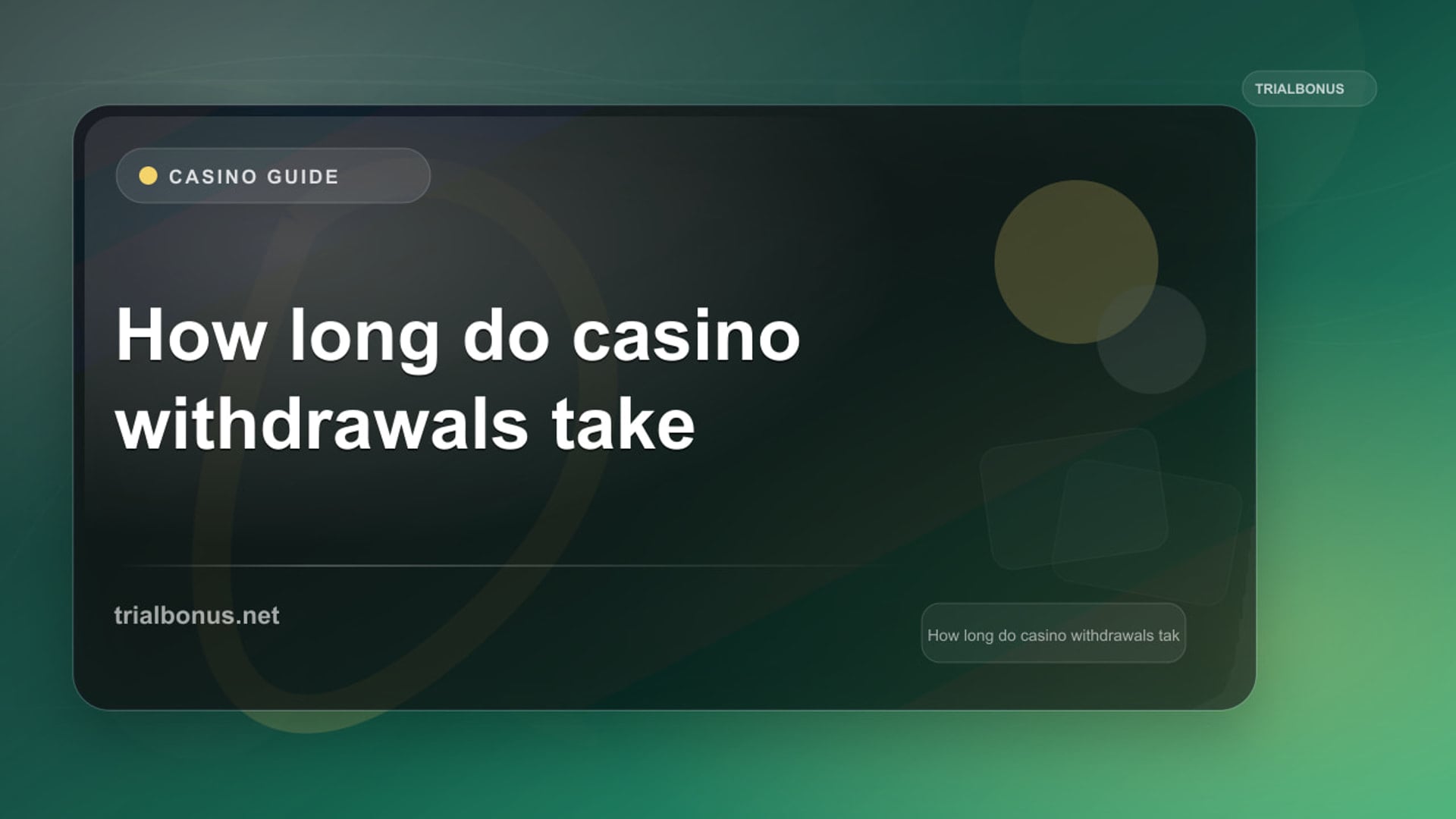 How long do casino withdrawals take Guide review