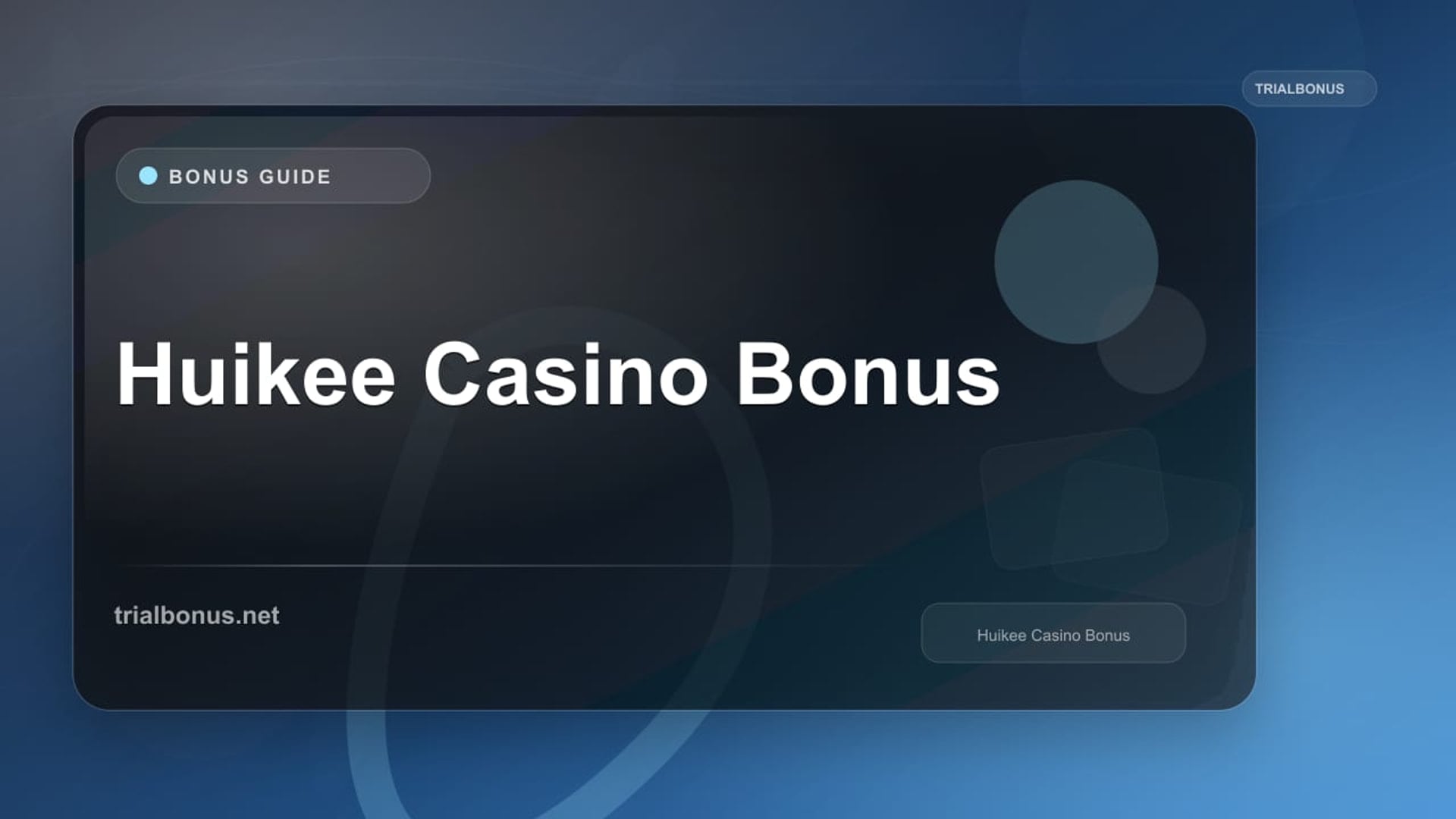 Huikee Casino Bonus review
