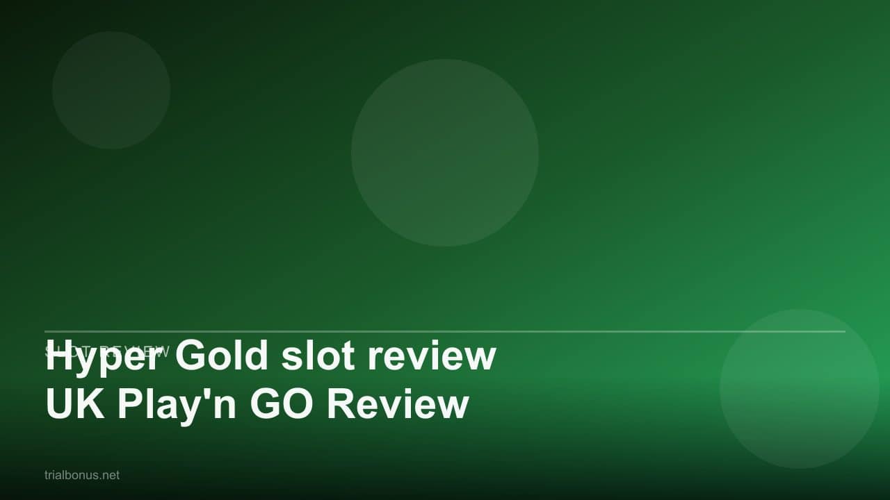Hyper Gold slot review UK Play'n GO Review review