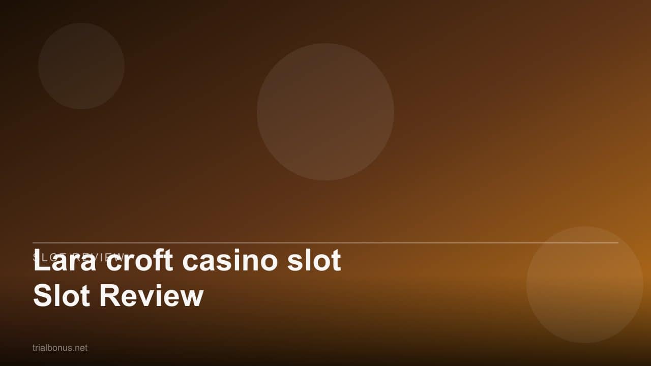 Lara croft casino slot Slot Review review