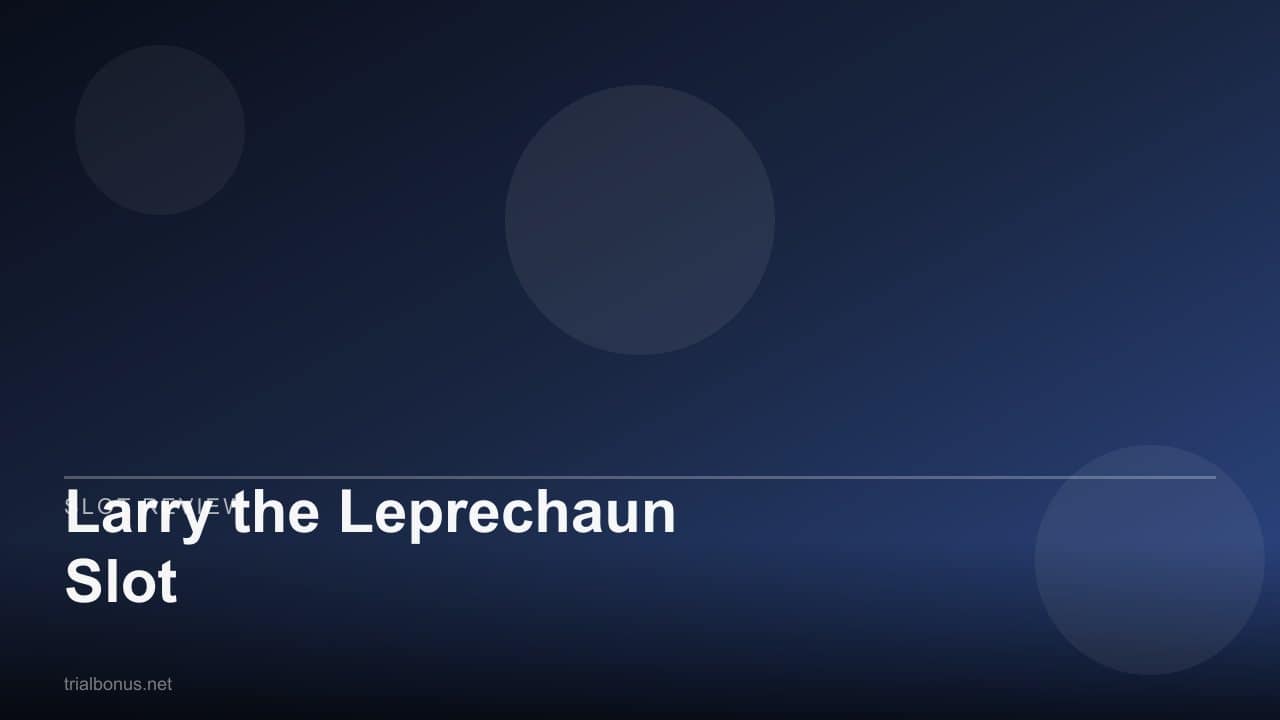 Larry the Leprechaun Slot review