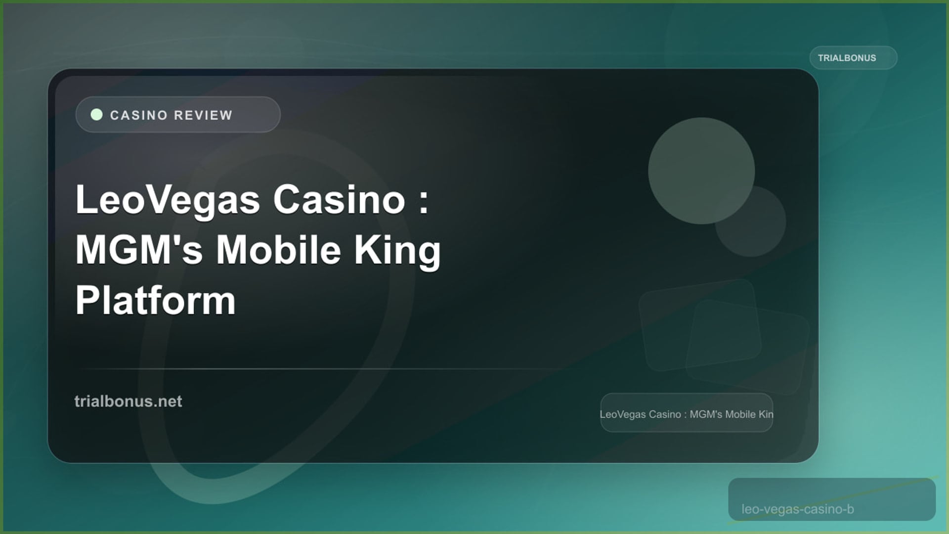 LeoVegas Casino Review: MGM's Mobile King Platform review