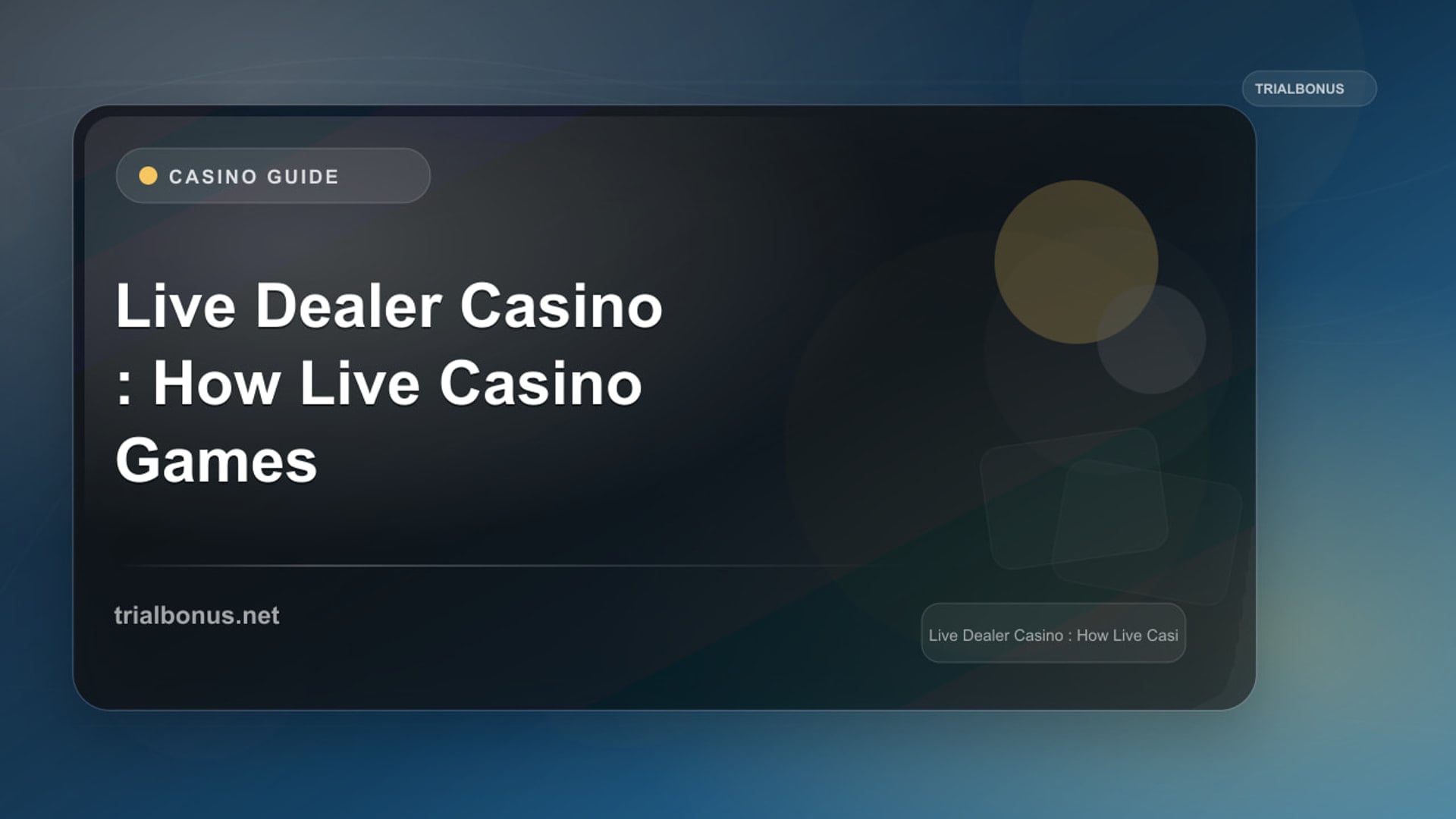 Live Dealer Casino Guide: How Live Casino Games Work review