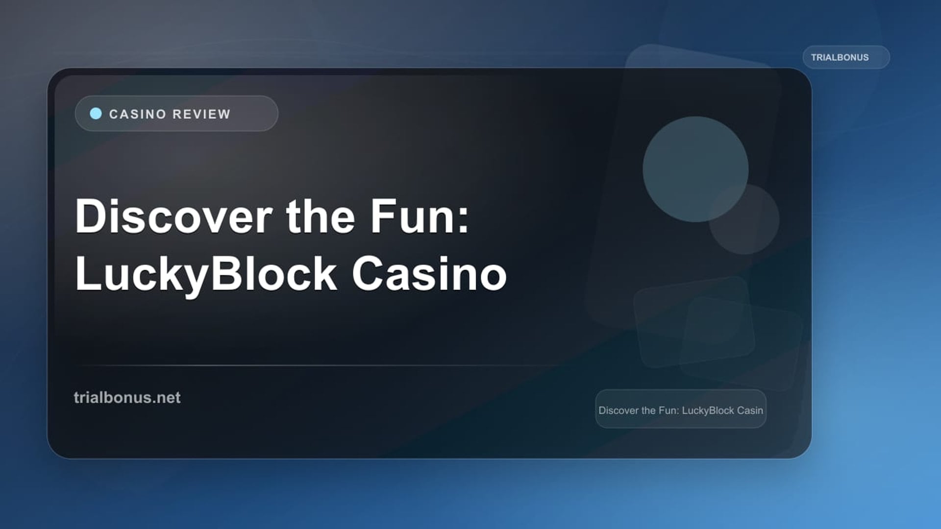 Discover the Fun: LuckyBlock Casino review