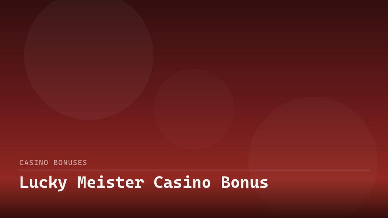 Lucky Meister Casino Bonus review