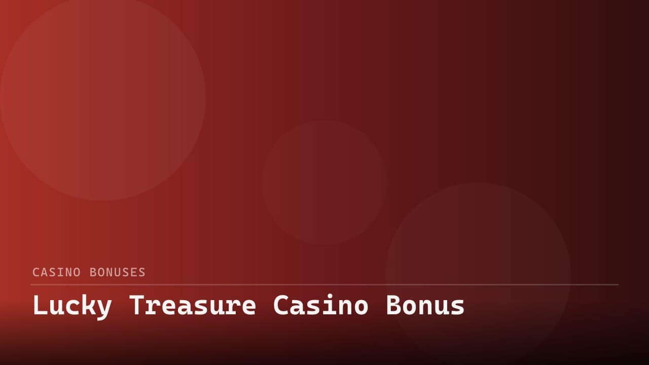 Lucky Treasure Casino Bonus review