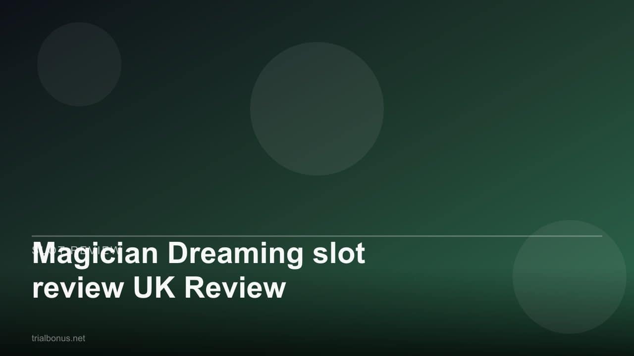 Magician Dreaming slot review UK Review review