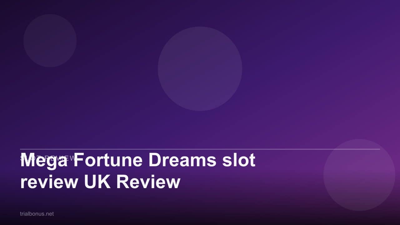 Mega Fortune Dreams slot review UK Review review