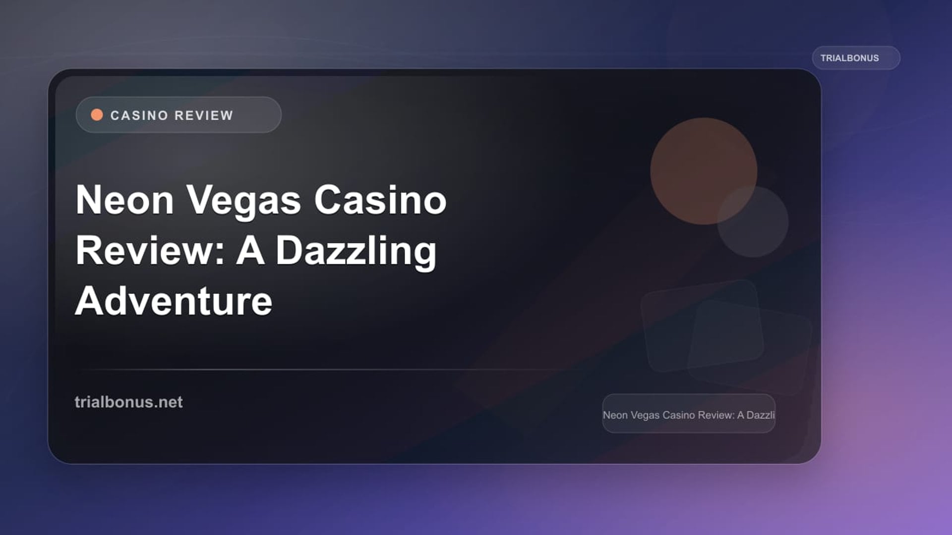 Neon Vegas Casino Review: A Dazzling Adventure in Online Gaming review