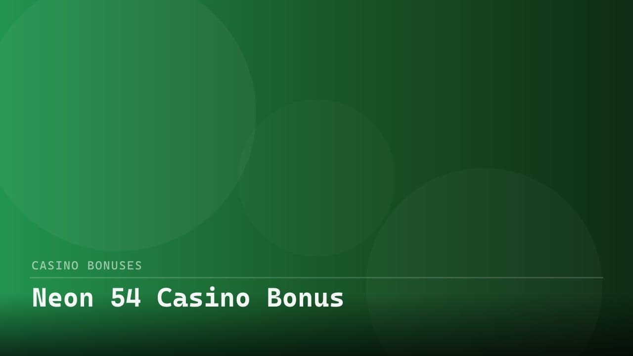 Neon 54 Casino Bonus review