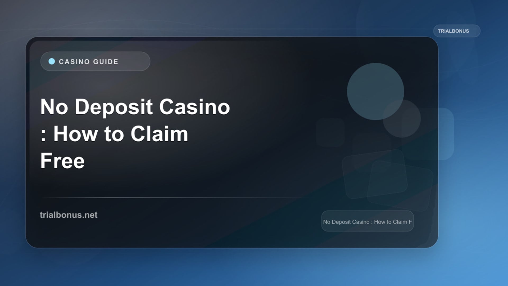 No Deposit Casino Bonus Guide: How to Claim Free Bonus Cash review