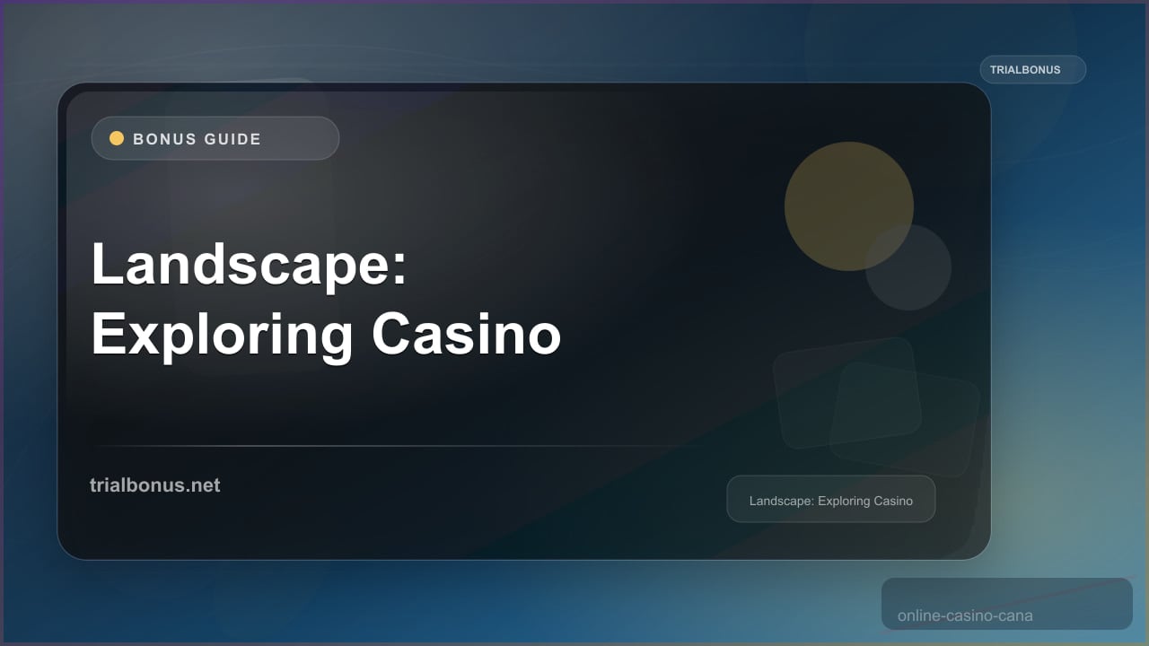 The Landscape: Exploring Online Casino Bonus review