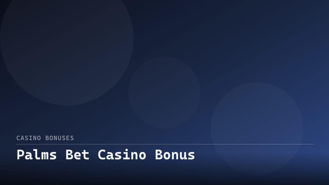 Palms Bet Casino Bonus review