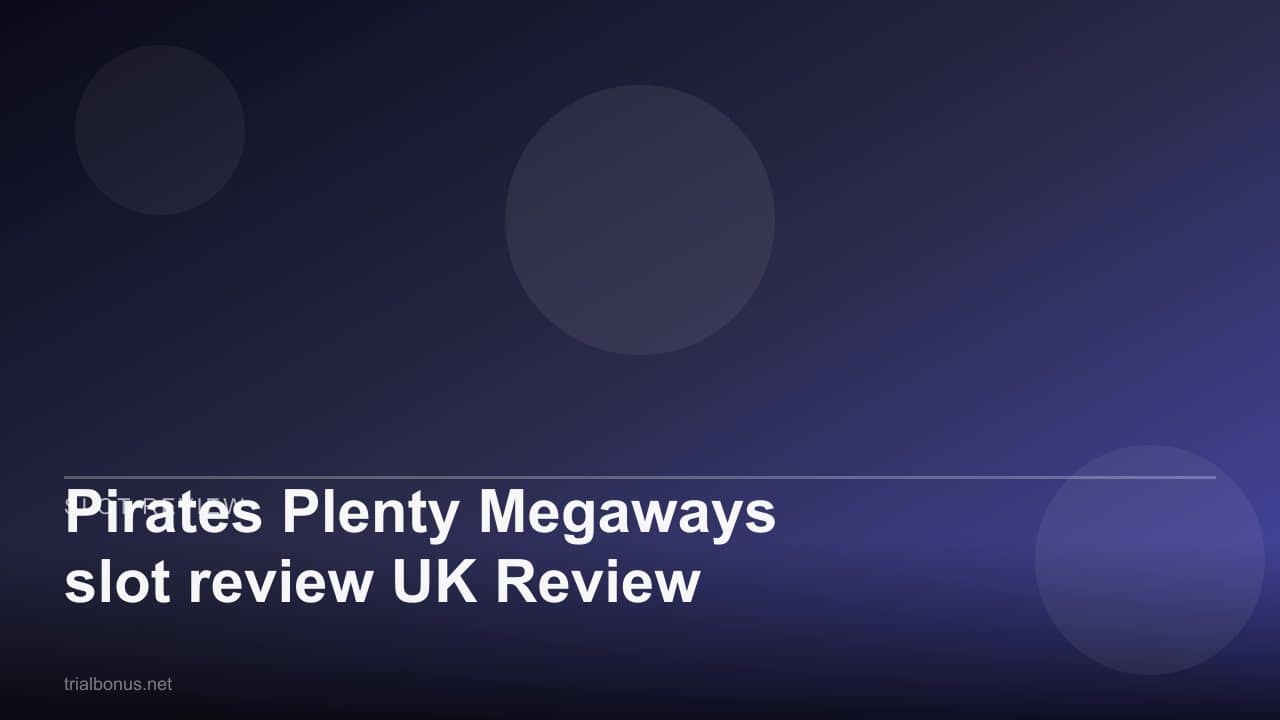 Pirates Plenty Megaways slot review UK Review review
