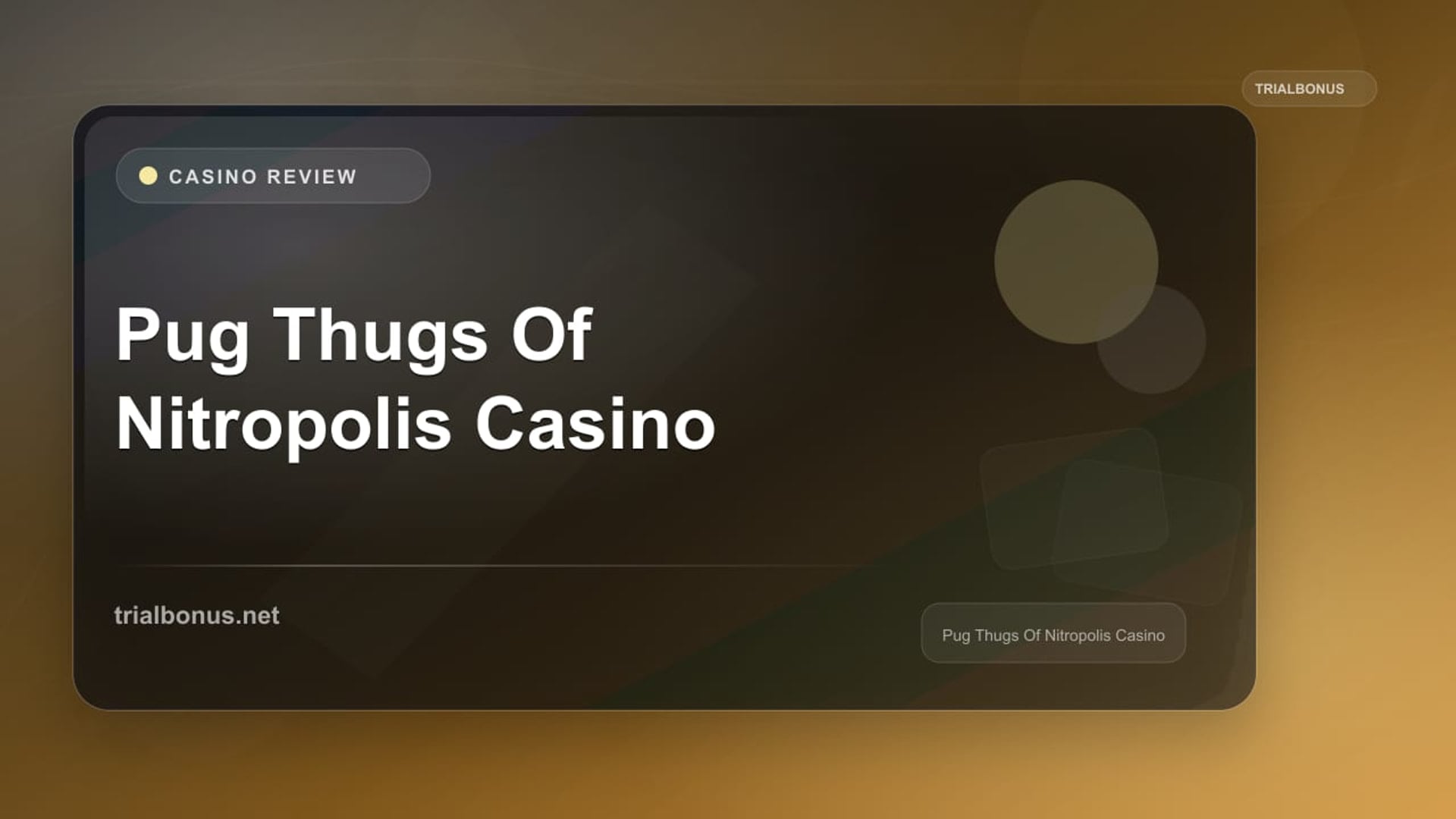 Pug Thugs Of Nitropolis Casino review
