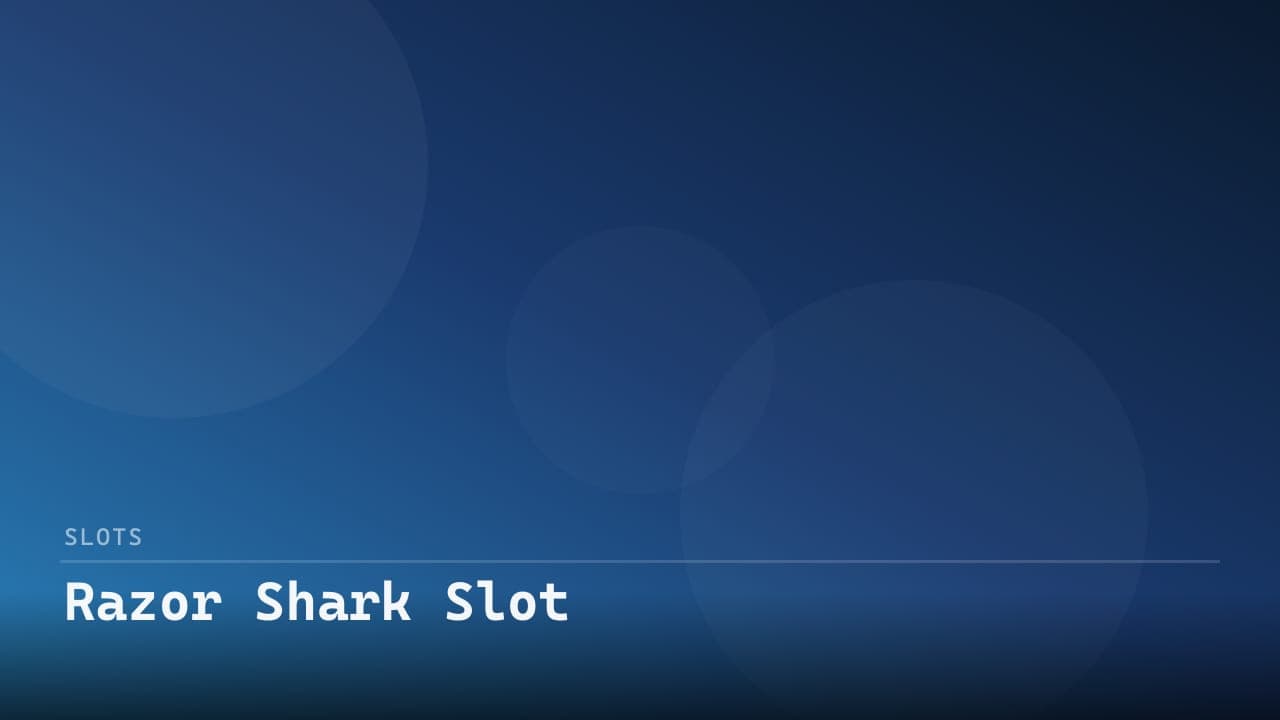 Razor Shark Slot review