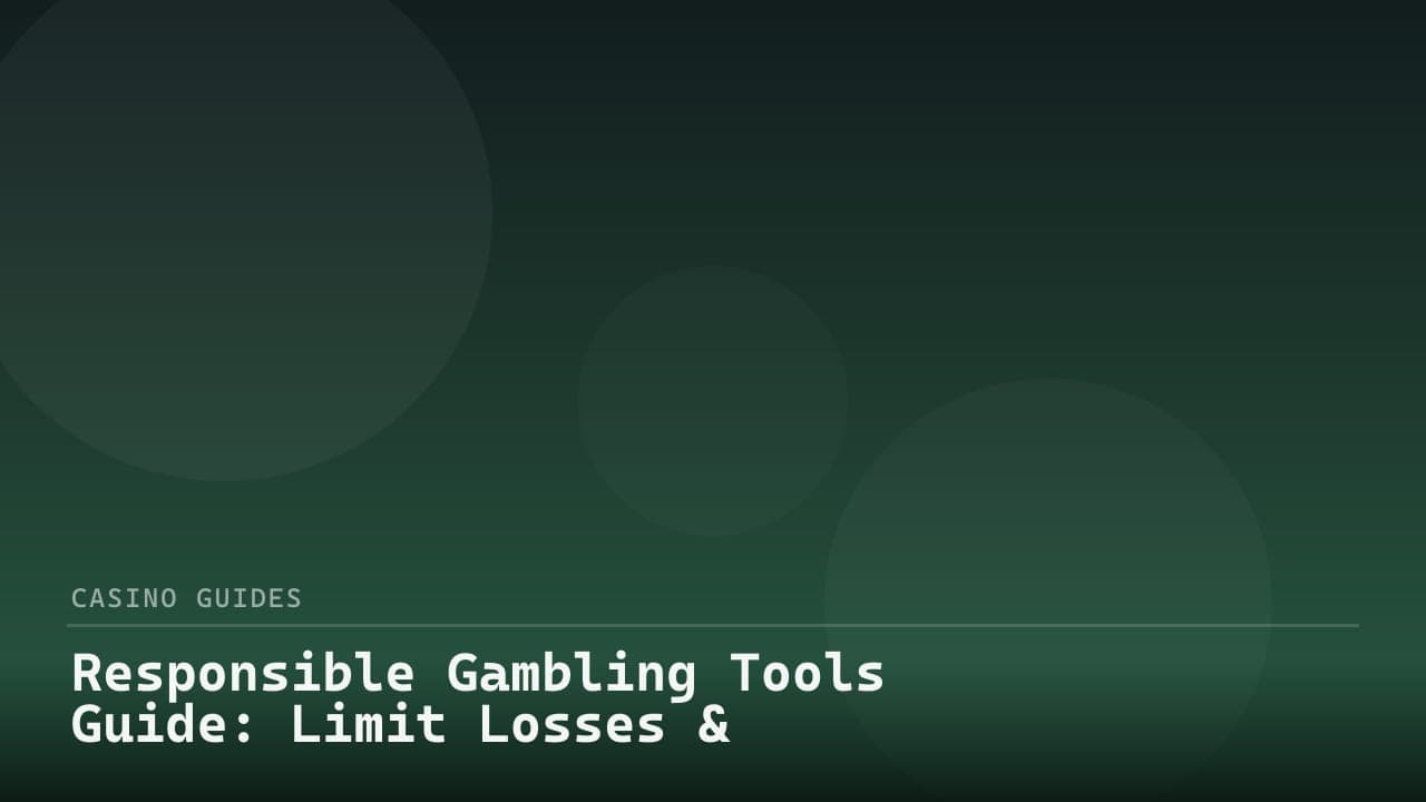 Responsible Gambling Tools Guide: Limit Losses & Stay Safe review