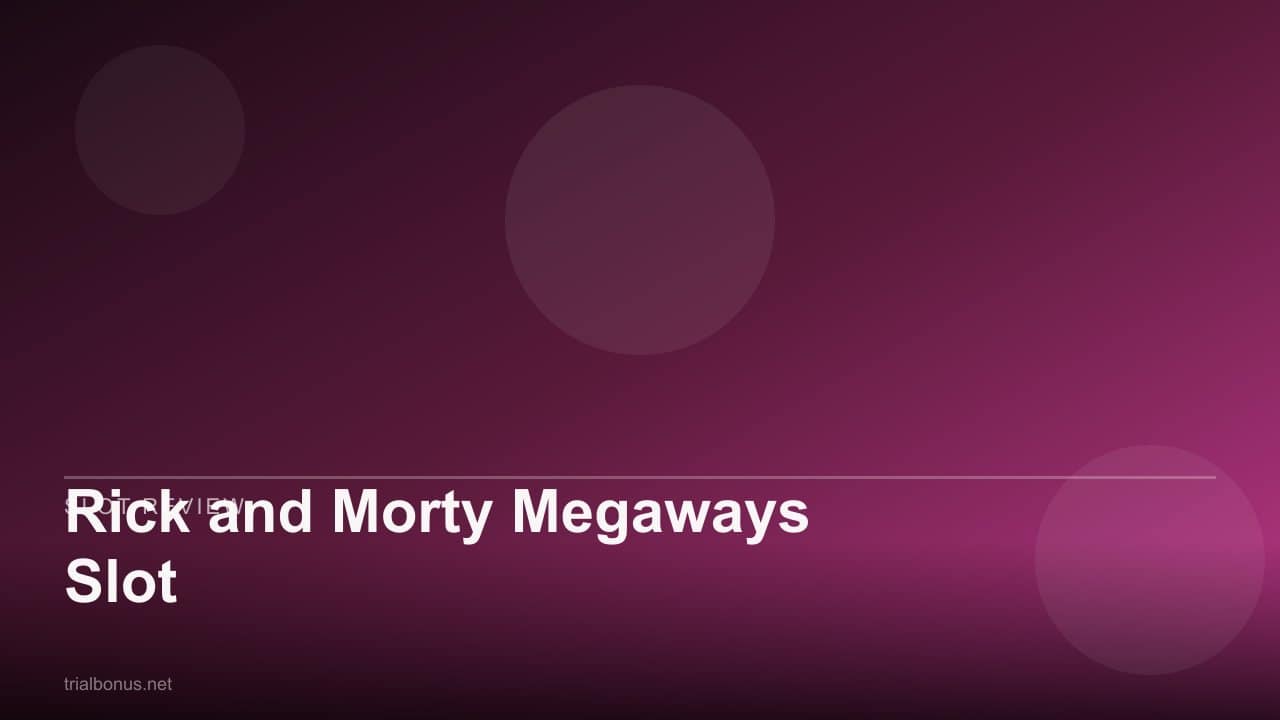 Rick and Morty Megaways Slot review