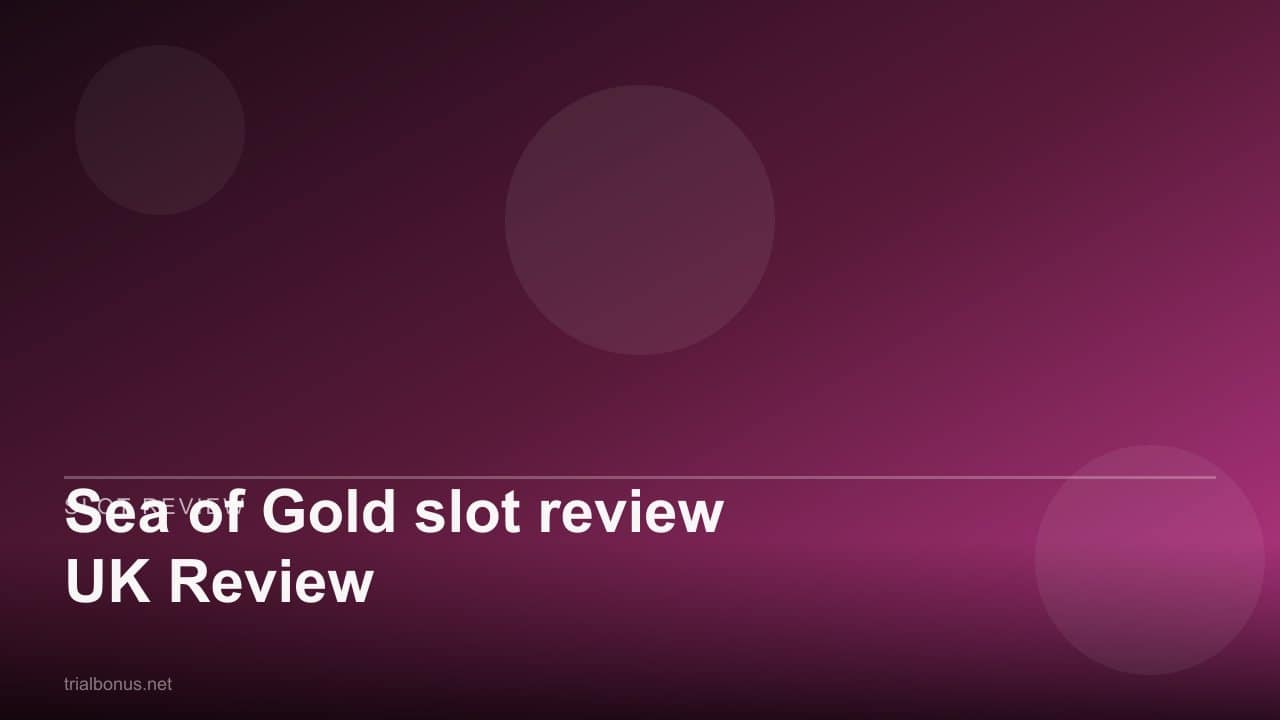 Sea of Gold slot review UK Review review